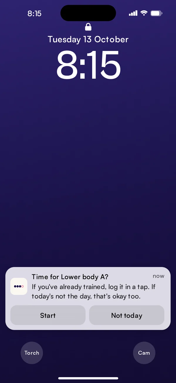 Lock screen, Tuesday 13 October, 8:15: Time for Lower body A? If you've already trained, log it in a tap. If today's not the day, that's okay too. Buttons: Start, Not today.